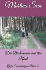 Die Biedermanns und ihre Pferde af Martina Sein