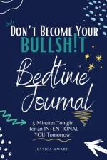 Don't Become Your Bullshit af Jessica Amaro