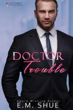 Doctor Trouble af E M Shue