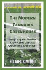 The Modern Cannabis Greenhouse af Holmes Kim Rnd