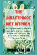 The Bulletproof Diet Kitchen af Holmes Kim Rnd