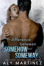 The Difference Between Somehow and Someway af Aly Martinez
