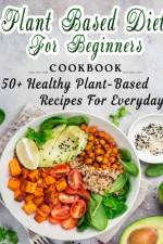 Plant based diet for beginners af Martha Dorsey