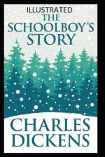 The Schoolboy's Story Illustrated af Charles Dickens