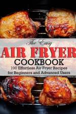 The Easy Air Fryer Cookbook af Winona Daniel