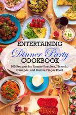 Entertaining Dinner Party Cookbook af Winona Daniel