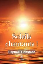 Soleils chantants ! af Constant Raphael