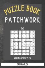 Patchwork Puzzle Book - 200 Easy Puzzles 9x9 (Keep Your Brain Healthy) af Dan Harley