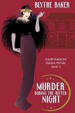 Murder During the Bitter Night af Blythe Baker