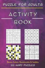 Activity Book Puzzle for Adults - Binary. Eulero, Buraitoraito, Sudoku - 200 Hard Puzzles af Dan Harley