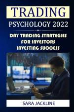 Trading Psychology 2022 af Sara Jackline