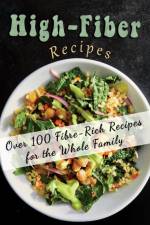 High-Fiber recipes af Martha Dorsey