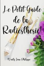 Le petit guide de la radiesthesie af Jean-Philippe Wauty