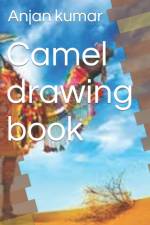 Camel drawing book af Anjan Kumar