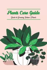 Plants Care Guide af Bobinger Delilah