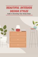 Beautiful Interior Design Styles af Bobinger Delilah