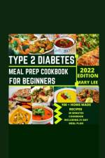 Type 2 Diabetes Meal Prep Cookbook for Beginners af Mary Lee