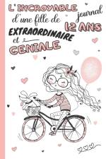 L'Incroyable Journal d'une fille de 12 ans extraordinaire et geniale af Elise Editions