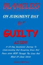 Blameless On Judgment Day But Guilty As Sin! af Gerald McCray