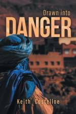 Drawn Into Danger af Keith Costelloe