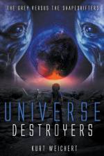 Universe Destroyers af Kurt Weichert