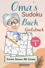 Oma's Sudoku Buch Grossdruck Extrem Schwer Mit Loesung Band 1 af Puzzre