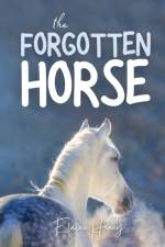 The Forgotten Horse af Elaine Heney