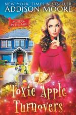 Toxic Apple Turnovers af Addison Moore