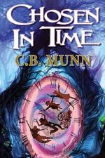 Chosen In Time af C.B. Munn