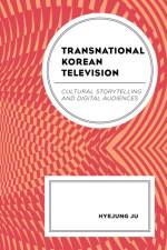 Transnational Korean Television af Hyejung Ju