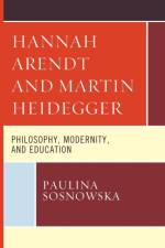 Hannah Arendt and Martin Heidegger af Paulina Sosnowska