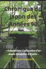 Chronique Du Japon Des Annees 90 af Philippe Huysveld