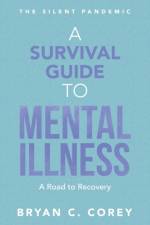 A Survival Guide to Mental Illness af Bryan C Corey