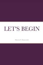 Let's Begin af Marcia Dunscomb
