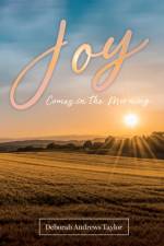 Joy Comes in the Morning af Deborah Andrews Taylor