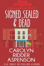 Signed, Sealed and Dead af Carolyn Ridder Aspenson