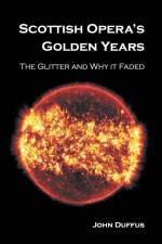 Scottish Opera's Golden Years af John Duffus