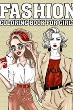 Fashion Coloring Book For Girls af Darcy Harvey