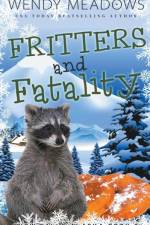 Fritters and Fatality af Wendy Meadows