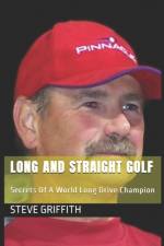 Long And Straight Golf af Steve Griffith