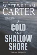 A Cold and Shallow Shore af Scott William Carter