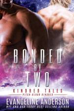Bonded by Two af Evangeline Anderson