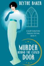 Murder Behind the Closed Door af Blythe Baker