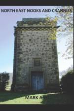 North East Nooks and Crannies af Mark Abel