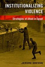 Institutionalizing Violence af Jerome (Research associate at the Graduate Institute of International and Development Studies (IHEID) (Centre on Conflict Drevon