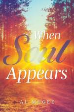 When Soul Appears af Al McGee