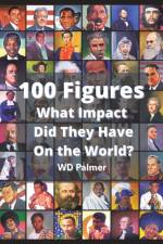 100 World Leaders Who Left Their Mark af Wd Palmer