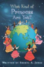 What Kind of Princess Are You? af Sheryl A Jones