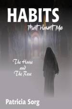 Habits That Haunt Me af Patricia Sorg