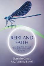 Reiki and Faith af Danielle Groth